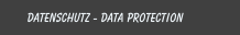 Datenschutz - Data Protection